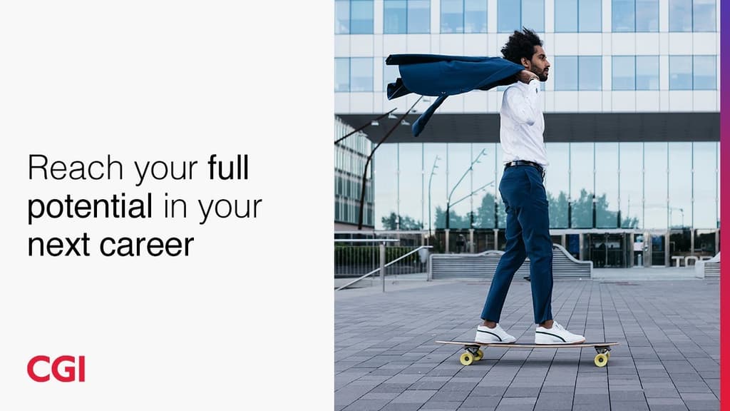 Discover CGI: Reach your full potential in your next career