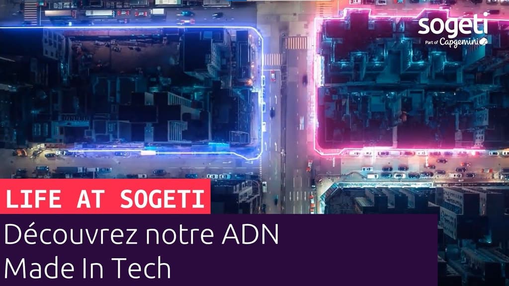 Découvrez L'ADN Sogeti : Made in Tech