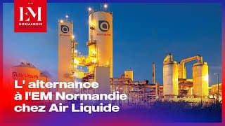 L' alternance à l'EM Normandie chez Air Liquide