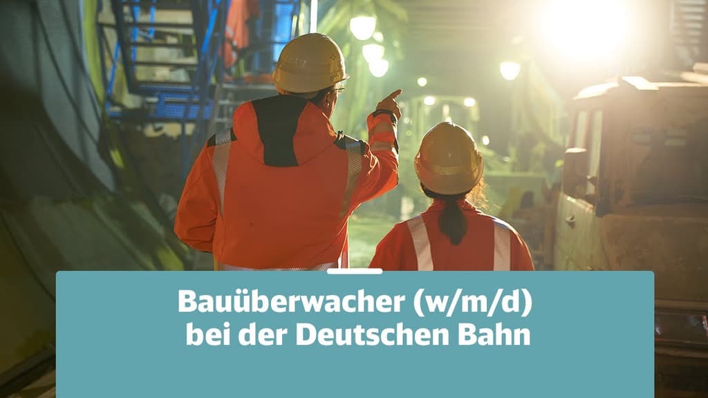 Bauüberwacher:innen bei der Deutschen Bahn. Was ist dir wichtig?