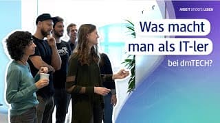 Was macht man als IT-ler bei dmTECH?