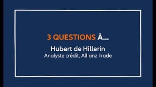 Retrouvez Hubert de Hillerin, Analyste Crédit chez Allianz Trade en France.