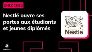 @Nestlé France ouvre ses portes aux étudiants et jeunes diplômés - UNLOCKED