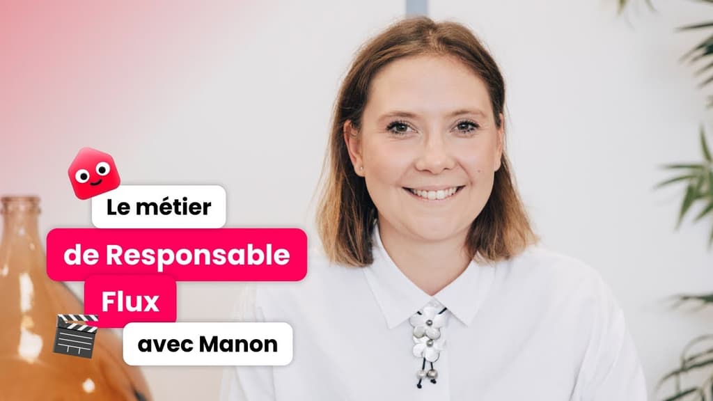 Rencontrez Manon, Responsable Flux