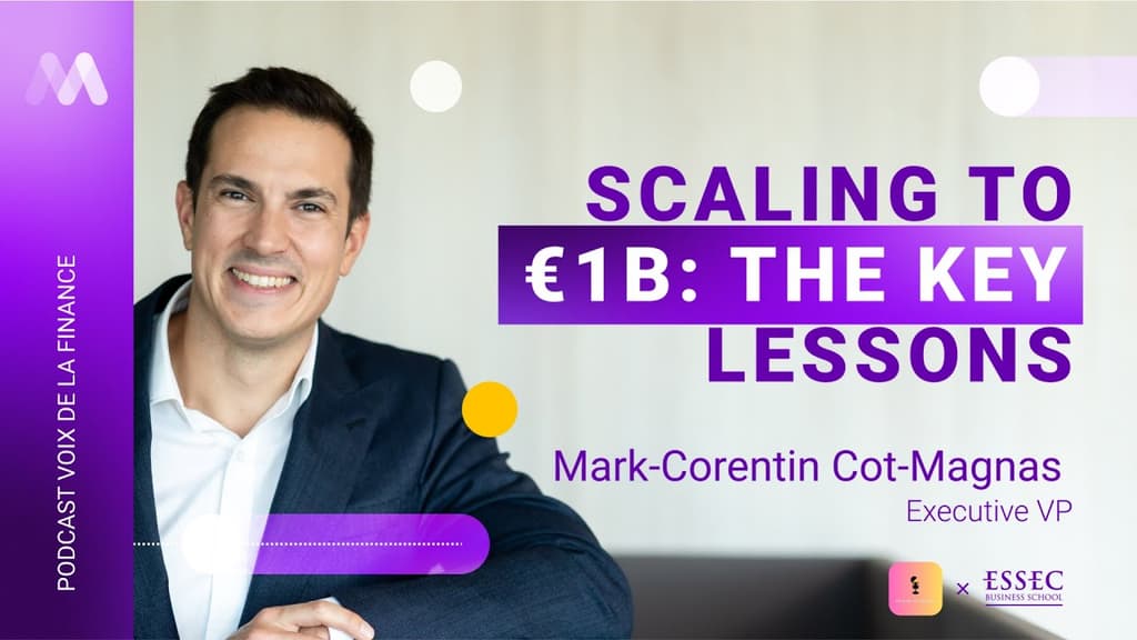 Voix de la Finance: From 0 to €1 billion in revenue - Episode 2