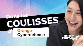 Découvrez les coulisses de Orange Cyberdefense 