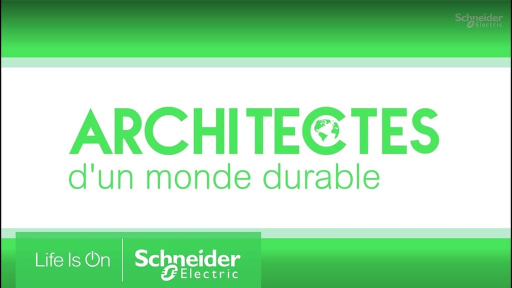 Schneider Electric : devenez architectes d’un monde durable !