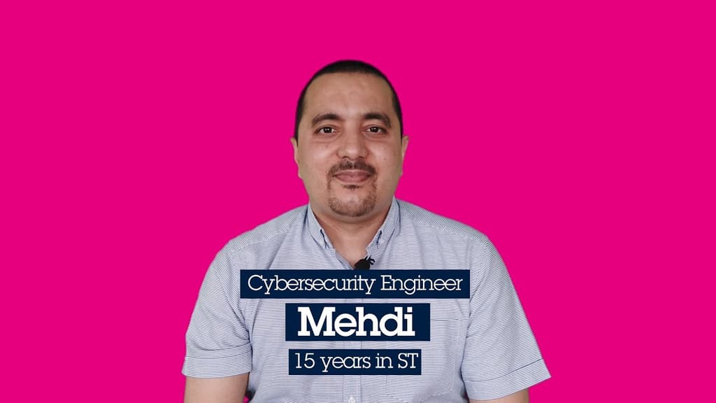 Discover Mehdi’s story as Cybersecurity Engineer in our ST site in Crolles (France)