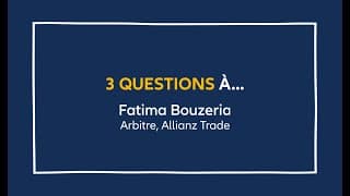 Découvrez dans cette vidéo les réponses de Fatima Bouzeria, Arbitre chez Allianz Trade en France.