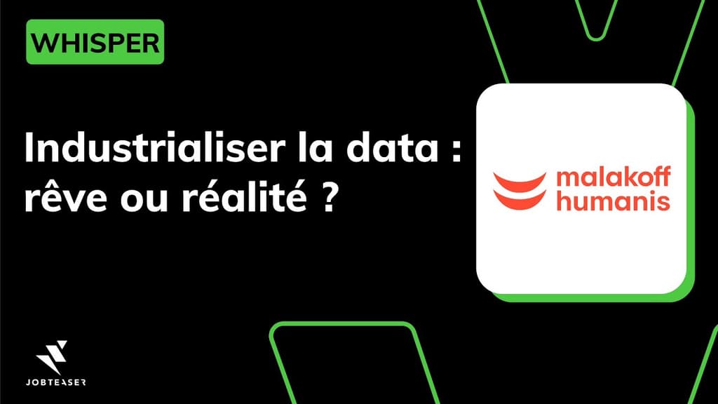 [PODCAST]  Industrialiser la data : rêve ou réalité ? (w/ Malakoff Humanis ) - WHISPER - EP25