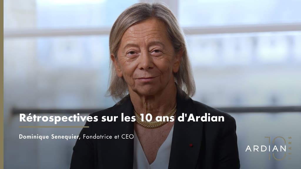 Rétrospectives sur les 10 ans d'Ardian