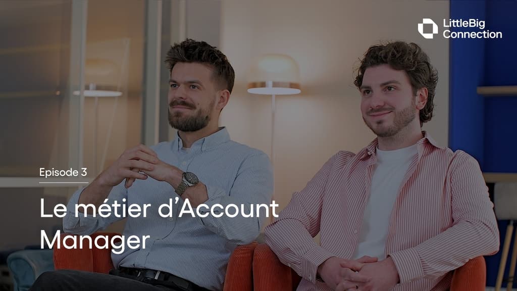 Account Manager at LittleBig Connection : more than a sales role