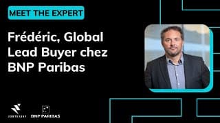 Frédéric, Global Lead Buyer chez @BNP Paribas  – MEET THE EXPERT
