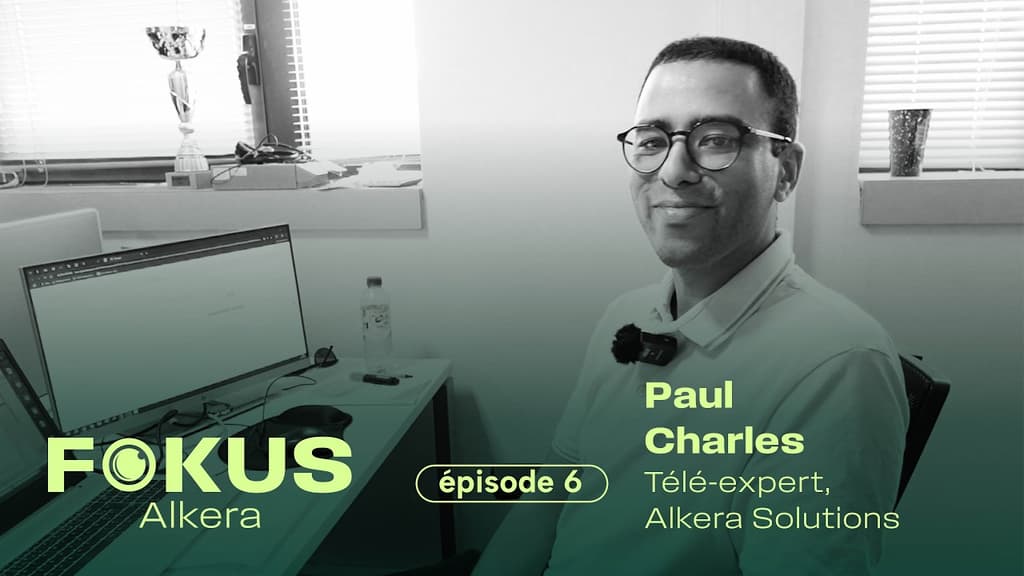 FOKUS (épisode 6) - Paul CHARLES - ALKERA SOLUTIONS