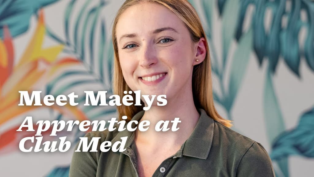 Découvrez Club Med avec Maelys, alternante commercialisation, Club Med Property | Meet Maelys, Sales Apprentice at Club Med Property