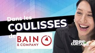 Découvrez les coulisses de Bain & Company - BEHIND THE CURTAINS