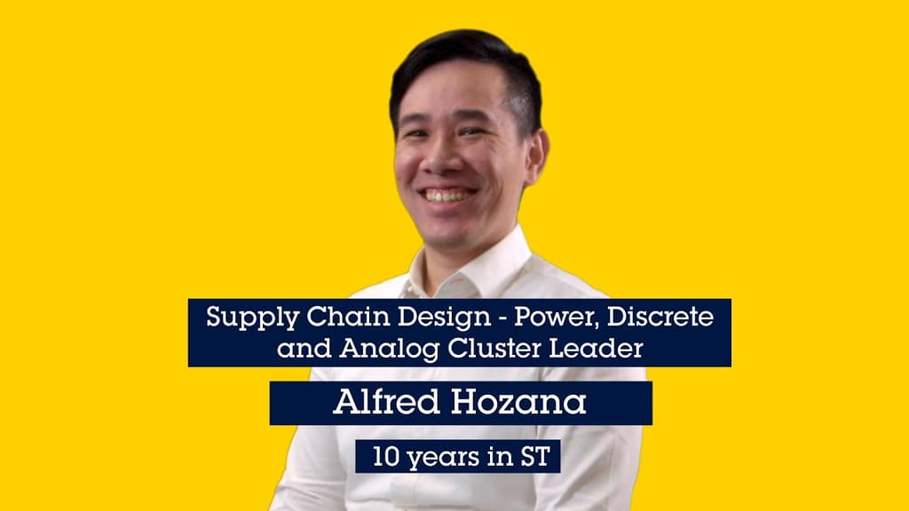 Discover Alfred’s story as Supply Chain Design – Power, Discrete and Analog Cluster Leader based in our Singapore site !