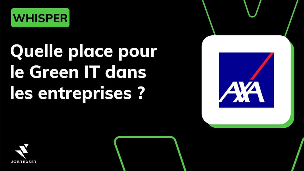 [PODCAST] Quelle place pour le Green IT dans les entreprises ? - avec @AXA France