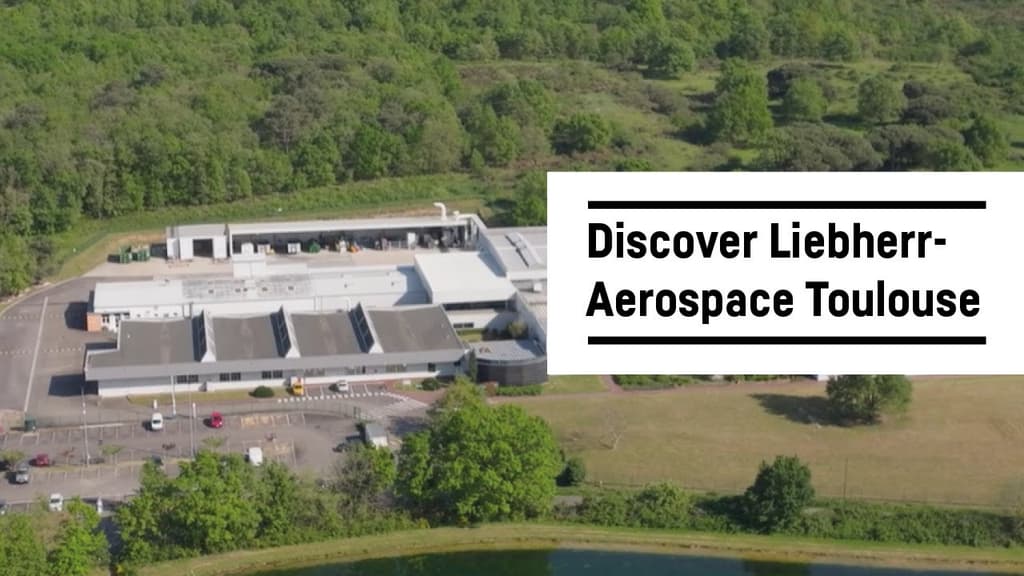 Discover Liebherr-Aerospace Toulouse | Liebherr