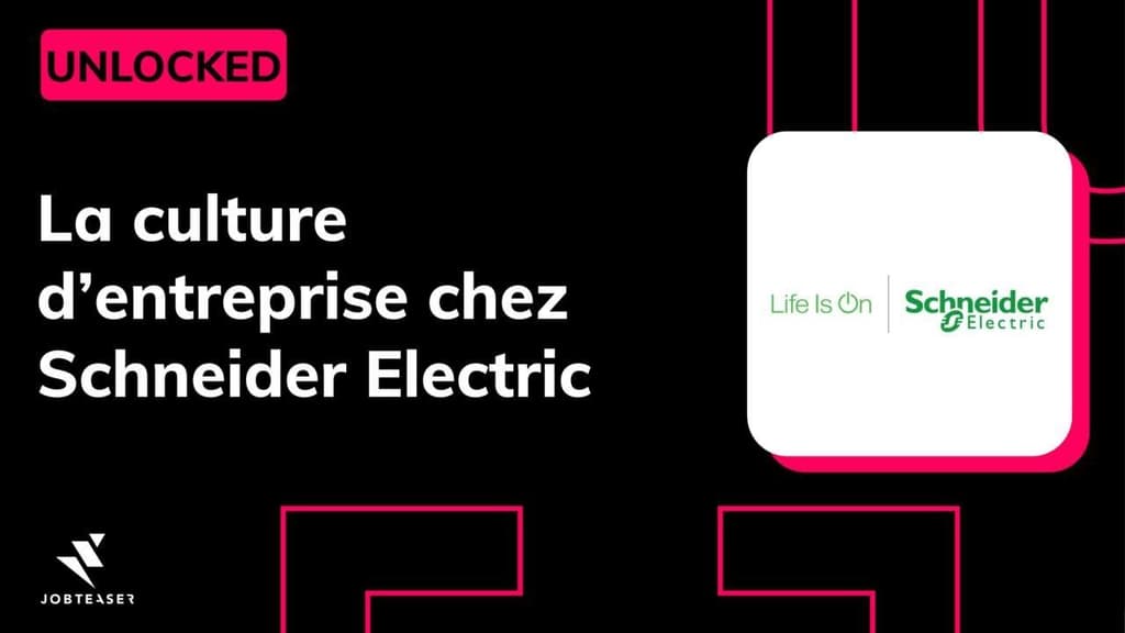 La culture d’entreprise chez @Schneider Electric  - UNLOCKED