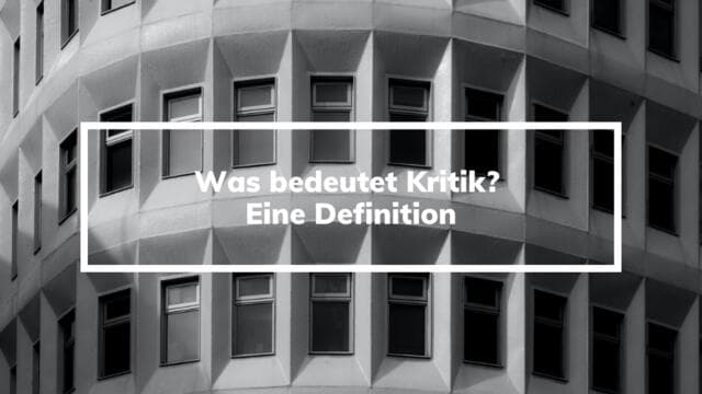 Was bedeutet Kritik