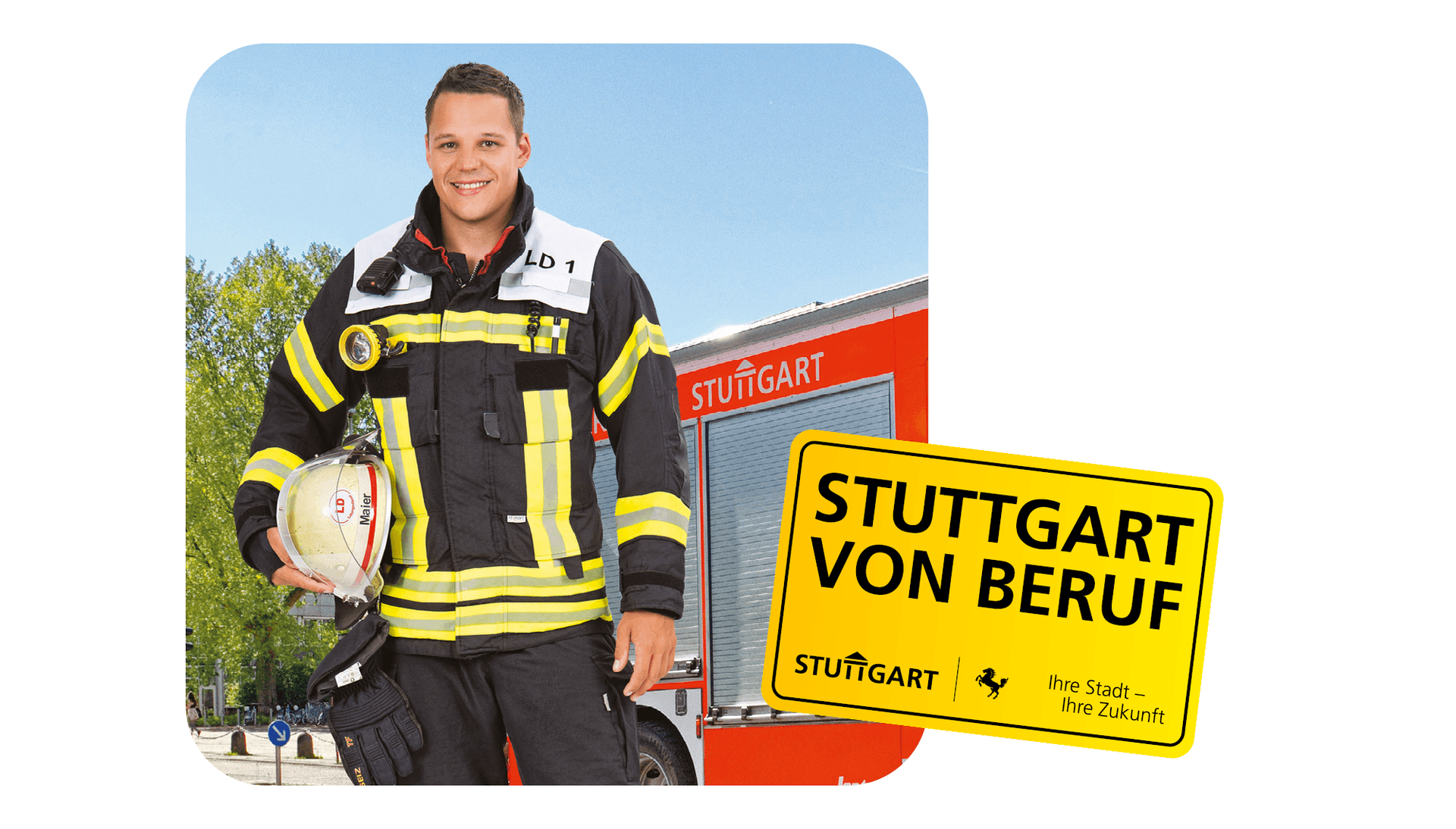 Herr Maier, Mitarbeiter in der Branddirektion: "Der Dienst am Menschen, den ich bei der Stadt leiste, macht meinen Beruf einfach sinnvoll."