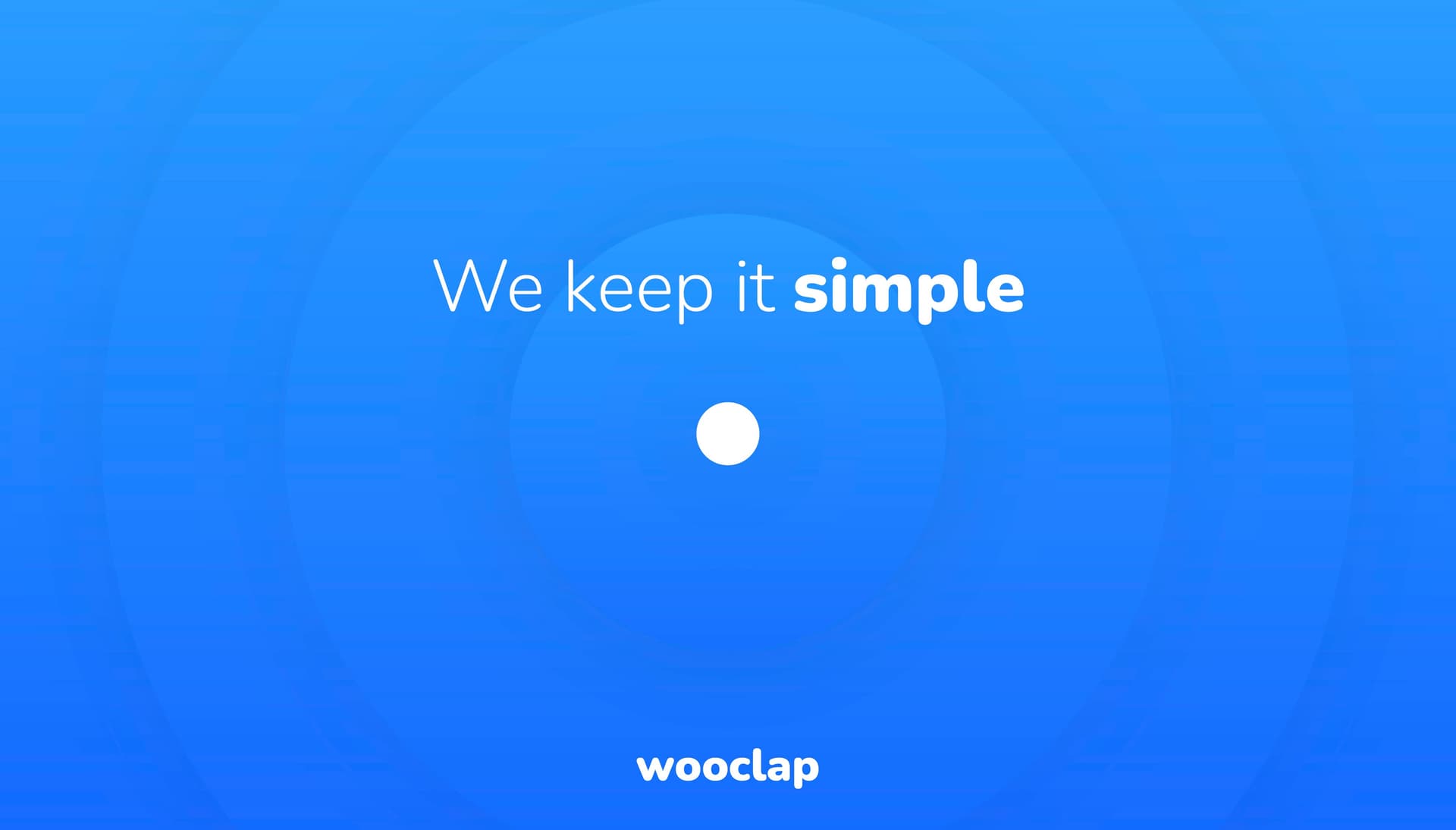 In everything we do, and create, we keep it simple.