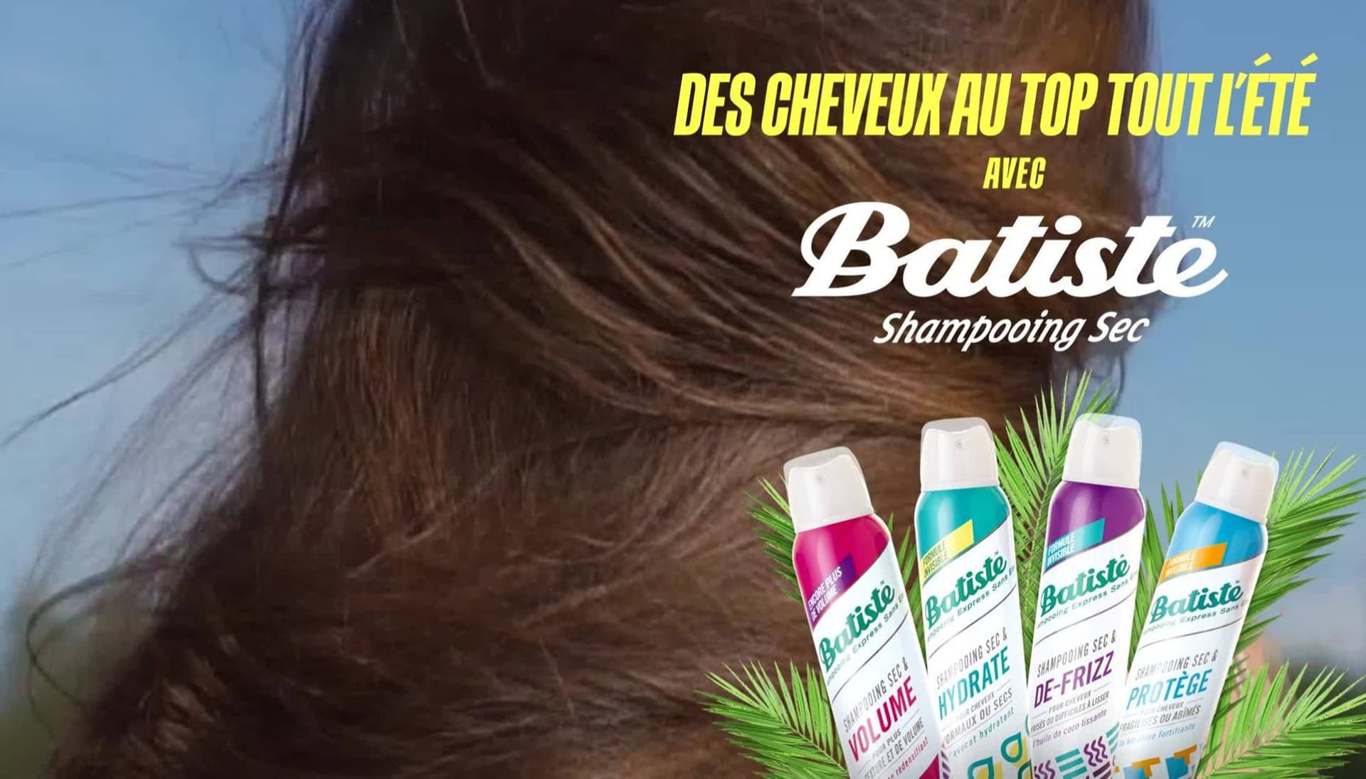 Des cheveux au top tout l'été avec batiste