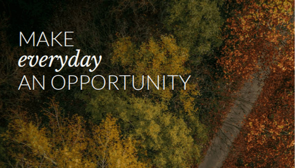 make everday an opportunity