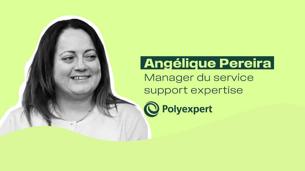 ITW Flash avec Angélique, Manager du Service Support Expertise chez Polyexpert France