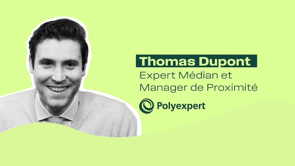 ITW Flash avec Thomas, Expert Médian et Manager de Proximité chez Polyexpert France