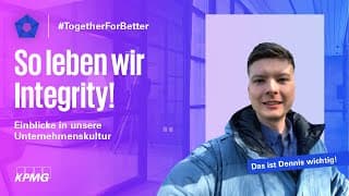 Integrity bei KPMG: Tu mit uns das Richtige | Dennis über Werte | KPMG Karriere