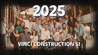 L'année 2025 de VINCI Construction SI