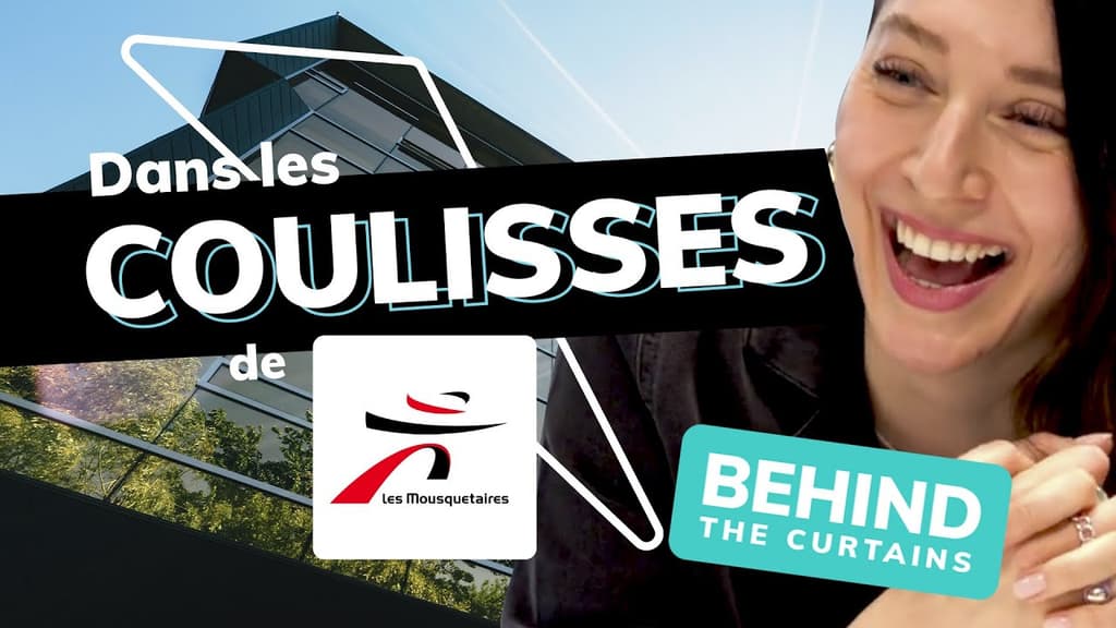 Découvrez les coulisses du Groupement Les Mousquetaires - BEHIND THE CURTAINS - Point de Vente