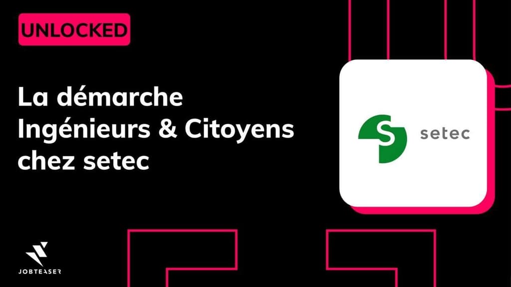 La démarche Ingénieurs & Citoyens chez @SETEC - UNLOCKED