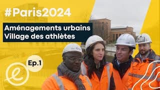 Témoignage #paris2024 | Les aménagements urbains du village des athlètes made by Egis!
