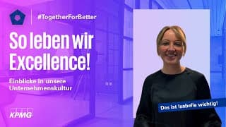 Excellence bei KPMG: Lebe mit uns eine Feedbackkultur | Isabelle über Werte | KPMG Karriere