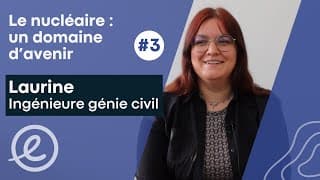 Des projets qui impactent toute la société" | Le nucléaire : un domaine d'avenir #3