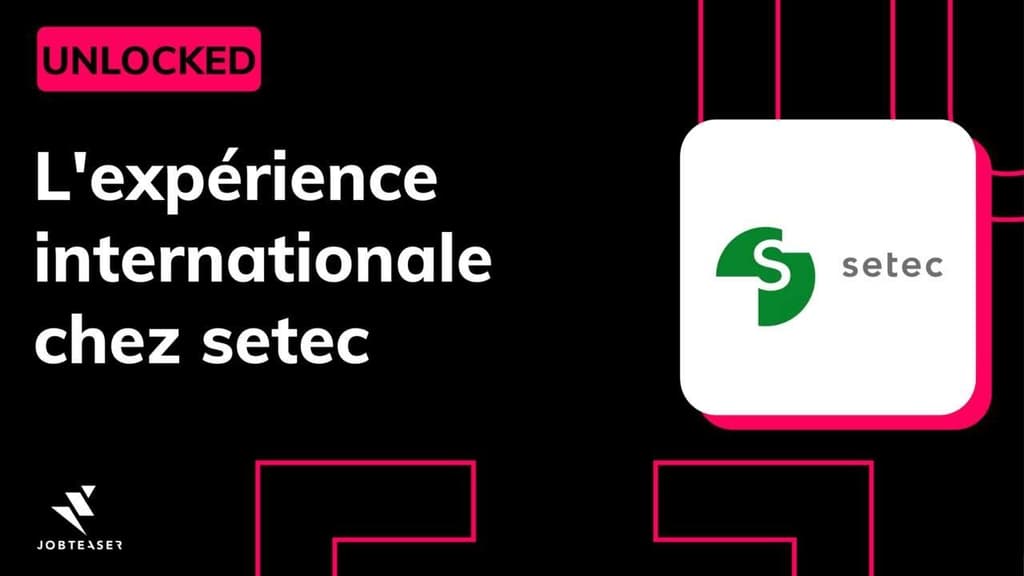 L'expérience internationale chez setec - UNLOCKED