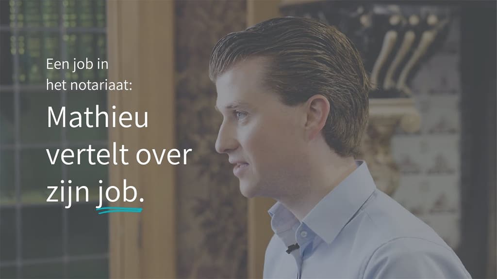 Mathieu vertelt ons over zijn job en zijn loopbaan in het notariaat: een zinvolle job met een echte maatschappelijke rol.