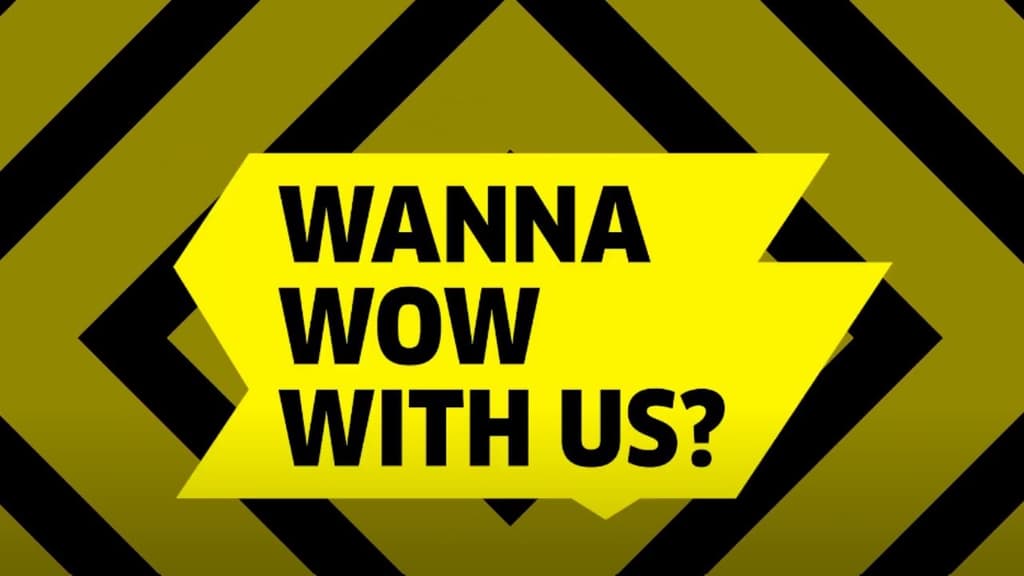 Wanna WOW with us?