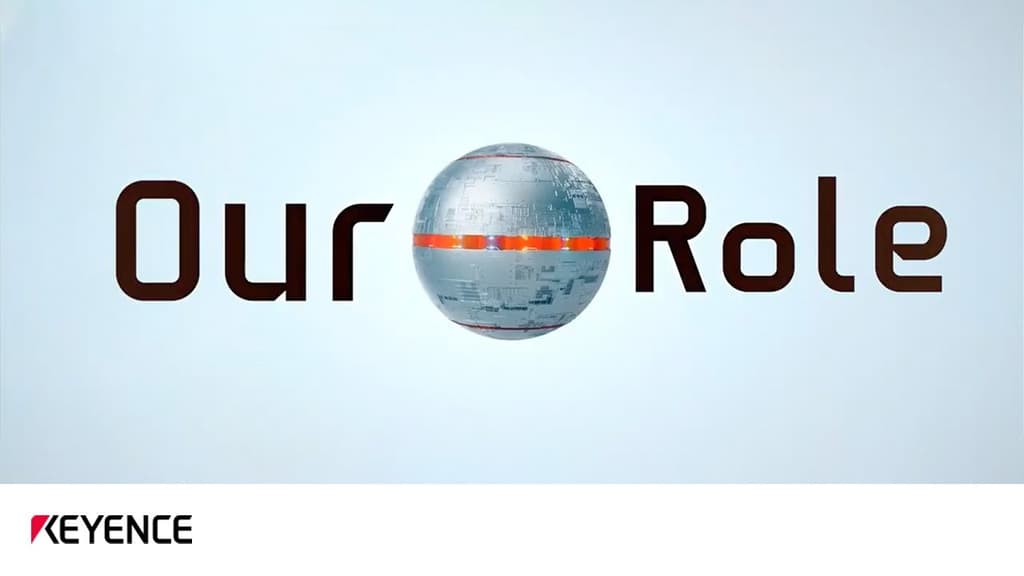 KEYENCE CORPORATION - Our Role