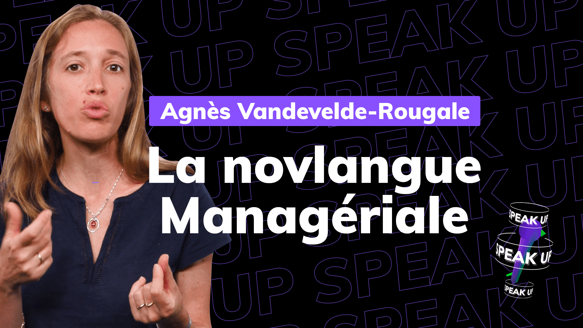 Thumbnail Speak Up Novlangue Managériale